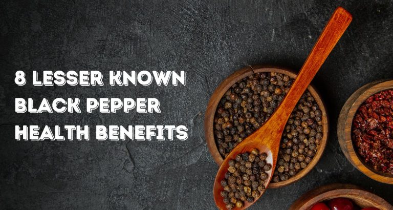 8 Lesser Known Black Pepper Health Benefits