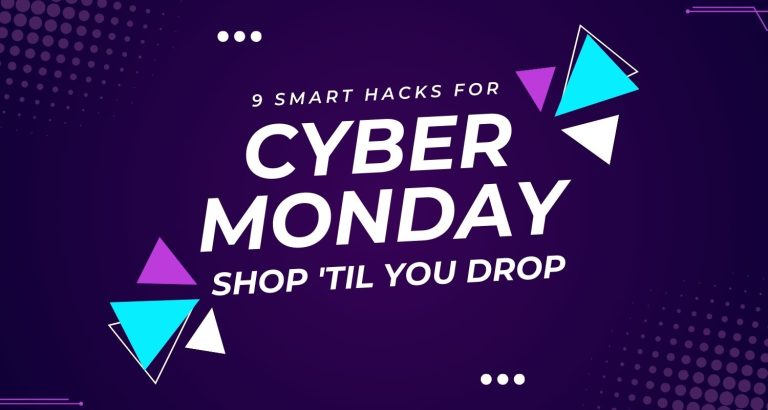 9 Smart Hacks for Cyber Monday: Shop ‘Til You Drop