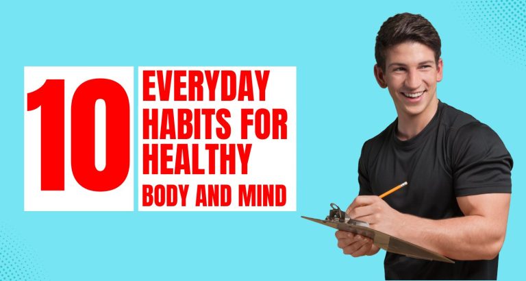 10 Everyday Habits for a Healthy Body and Mind