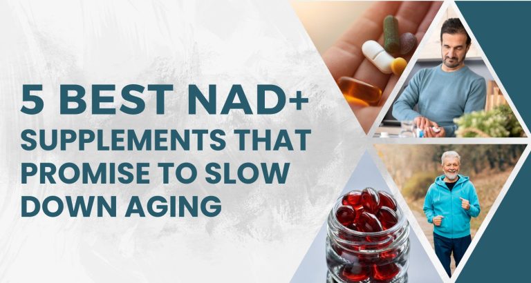 5 Best NAD+ Supplement That Promise to Slow Down Aging