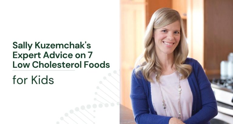 Sally Kuzemchak’s Expert Advice on 7 Low Cholesterol Foods for Kids