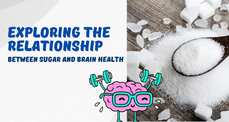 Exploring the Relationship Between Sugar and Brain Health