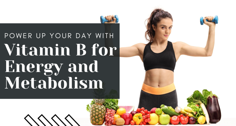 Power Up Your Day with Vitamin B for Energy and Metabolism