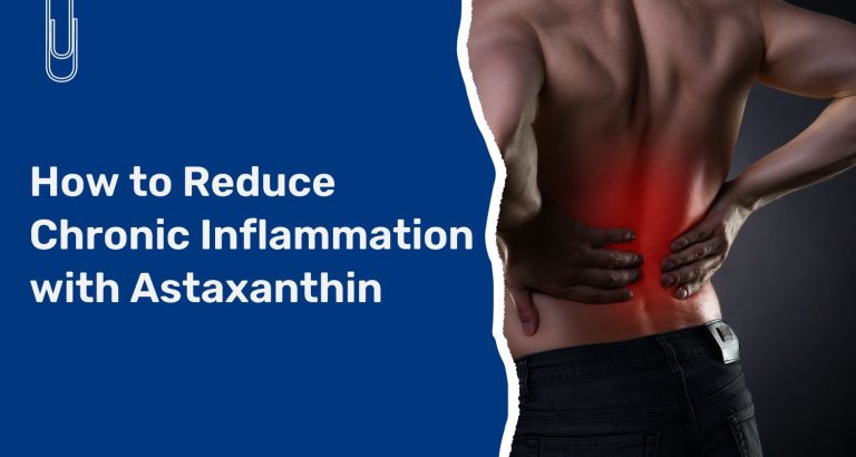 How to Reduce Chronic Inflammation With Astaxanthin