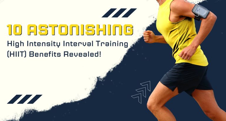 10 Astonishing High Intensity Interval Training (HIIT) Benefits Revealed