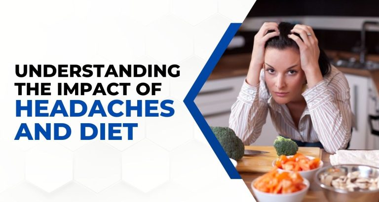 Understanding the Impact of Headaches and Diet