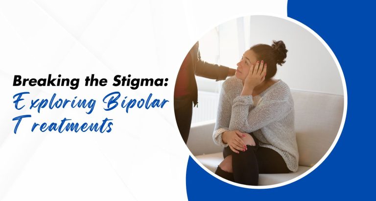 Breaking the Stigma: Exploring Bipolar Treatments