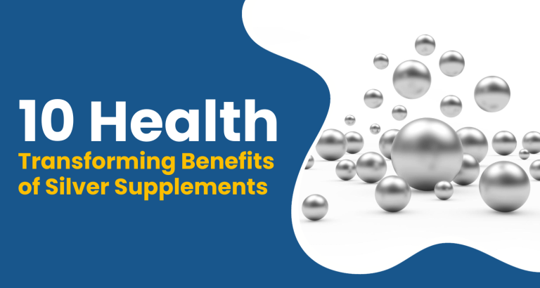 10 Health Transforming Benefits of Silver Supplements
