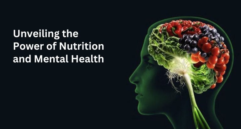 Unveiling the Power of Nutrition and Mental Health