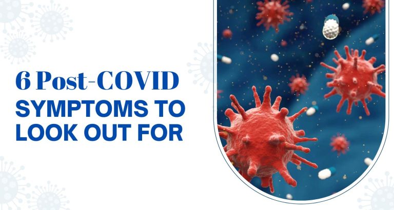 6 Post-COVID Symptoms to Look Out For