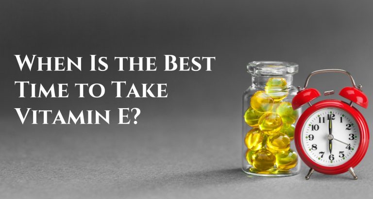 When Is the Best Time to Take Vitamin E?