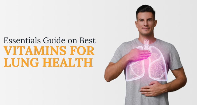 Essentials Guide on Best Vitamins for Lung Health